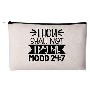 Thou Shall Not Try Me Cosmetic Bag